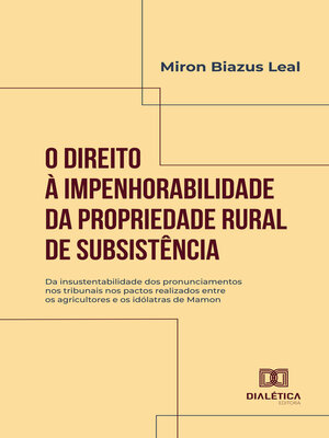 cover image of O Direito à Impenhorabilidade da Propriedade Rural de Subsistência